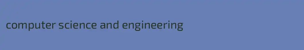 computer science and engineering